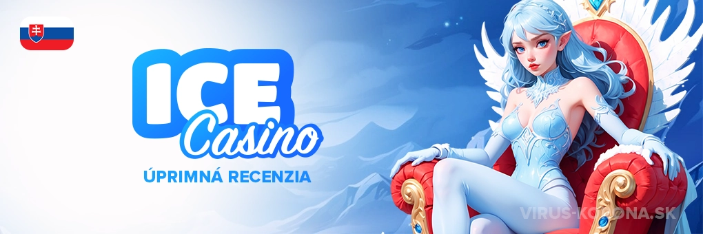 poctivá recenzia na ICE Casino pre hráčov z Slovakia